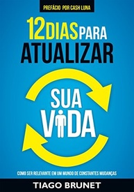 Atualize Sua Vida: 12 Chaves Para Ser Relevante em um Mundo em Constante Mudança - imagem 4