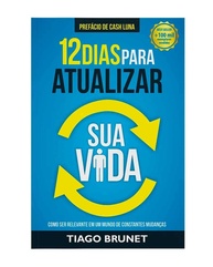 Atualize Sua Vida: 12 Chaves Para Ser Relevante em um Mundo em Constante Mudança - imagem 1