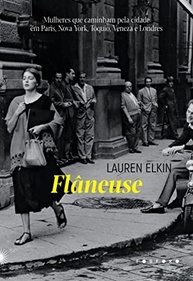 Flâneuse: Descubra Mulheres que Caminham e Transformam Cidades - imagem 2