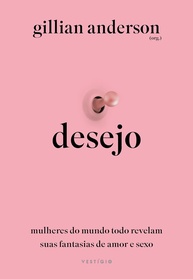 Desejo: As Fantasias Íntimas de Mulheres do Mundo Reveladas - imagem 1
