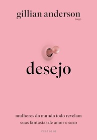 Desejo: As Fantasias Íntimas de Mulheres do Mundo Reveladas - imagem 2