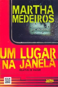 Um Lugar na Janela: Crônicas de Viagem de Martha Medeiros | Descubra o Mundo - imagem 2