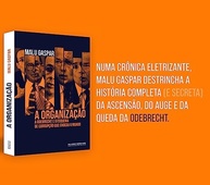 A Odebrecht: O Esquema de Corrupção Que Chocou o Mundo - Livro de Malu Gaspar - imagem 3