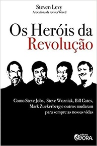 Os Heróis da Revolução Digital: De Jobs e Gates a Zuckerberg - A História Que Moldou Nosso Mundo - imagem 2