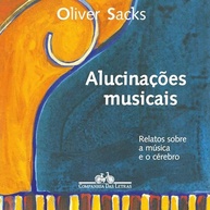 Alucinações Musicais: A Fascinante Conexão Entre Música e Cérebro por Oliver Sacks - imagem 2