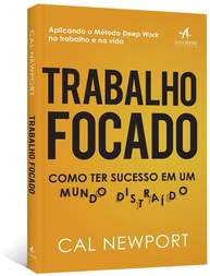 Trabalho Focado: Domine a Concentração e Alcance o Sucesso na Era Digital - imagem 3