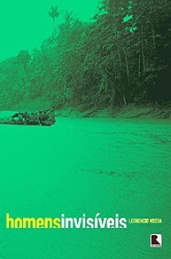Homens Invisíveis: A Jornada Épica de Sydney Possuelo na Amazônia - imagem 2