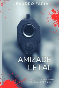 Amizade Letal: Suspense Nacional com Segredos e Reviravoltas - imagem 1