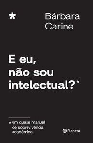 E eu, não sou intelectual?: Desmistifique a Sobrevivência Acadêmica - imagem 2