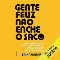 Gente Feliz Não Enche o Saco: Novos Comportamentos para Sucesso e Bem-Estar no Trabalho - imagem 2