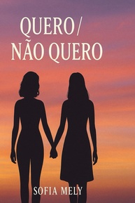 Quero Não Quero: Romance Intenso e Transformador - imagem 1