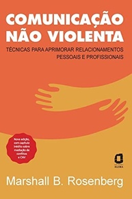 Comunicação Não Violenta: Nova Edição para Relacionamentos Transformados - imagem 2