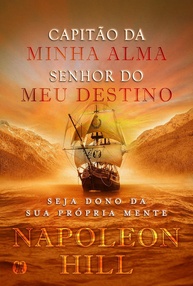 Capitão da Minha Alma: Domine Seu Destino com Napoleon Hill - imagem 1