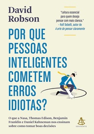 Por Que Pessoas Inteligentes Cometem Erros Idiotas? Lições da NASA e de Gênios - imagem 1