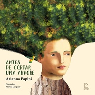 Antes de Cortar uma Árvore: Um Canto Apaixonado pela Natureza - imagem 1