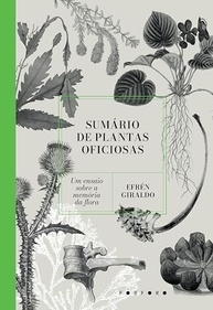 Sumário de Plantas Oficiosas: Um Ensaio Profundo Sobre a Memória da Flora e a Resiliência da Natureza - imagem 2