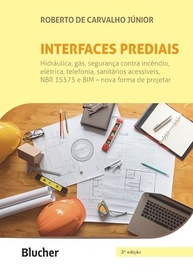 Interfaces Prediais Essenciais: Hidráulica, Gás, Incêndio, Elétrica, BIM e NBR 15575 - imagem 2