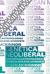 Genética Neoliberal: Desmistificando a Psicologia Evolucionista com a Antropologia - imagem 1