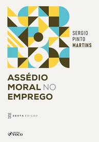 Assédio Moral no Emprego: Guia Completo 6ª Edição 2025 | Sérgio Pinto Martins - imagem 1