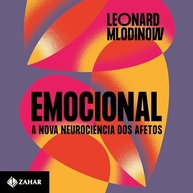Emocional: A Nova Neurociência dos Afetos - Descubra o Poder das Emoções - imagem 2