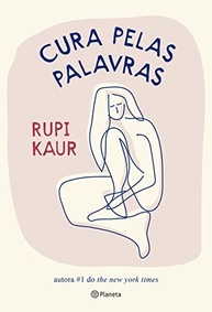 Cura pelas Palavras: O Novo Livro de Rupi Kaur para Autodescoberta e Criatividade - imagem 2
