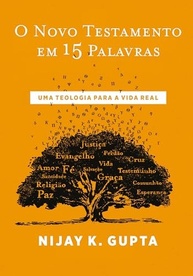 O Novo Testamento em 15 Palavras: Teologia Profundamente Simples - imagem 2