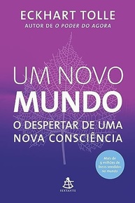 Um Novo Mundo: Desperte Sua Consciência com Eckhart Tolle - imagem 2