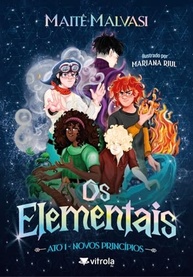 Os Elementais: Ato 1 - Novos Princípios | Aventura Fantástica com Poderes da Natureza - imagem 2