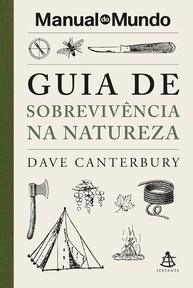 Guia de Sobrevivência na Natureza: Domine o Bushcraft com o Manual do Mundo - imagem 1