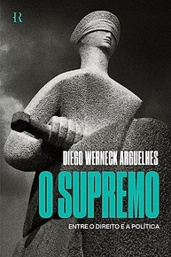 O Supremo: Entre o Direito e a Política - Desvende o STF e a Democracia Brasileira - imagem 2