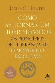 Liderança Servidora: Transforme sua Gestão com "O Monge e o Executivo" - imagem 1