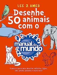 Desenhe 50 Animais Incríveis com o Manual do Mundo: Guia Passo a Passo Divertido! - imagem 2