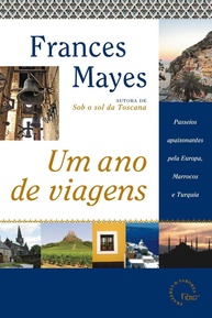 Um Ano de Viagens: Descubra o Mundo com Frances Mayes - imagem 1
