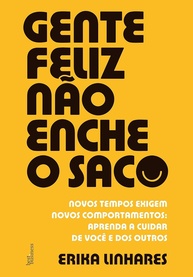 Gente Feliz Não Enche o Saco: Transforme Sua Carreira com Soft Skills - imagem 1