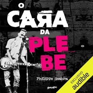 O Cara da Plebe: A História Inédita de Philippe Seabra e o Rock de Brasília - imagem 2