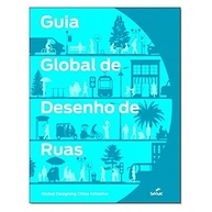 Guia Global de Desenho de Ruas: Transforme o Espaço Urbano - imagem 4