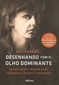 Desenhando com o Olho Dominante: Descubra Seu Potencial Criativo e Perceptivo - imagem 2