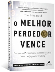 O Melhor Perdedor Vence: Domine Sua Mente e o Trading com Tom Hougaard - imagem 4