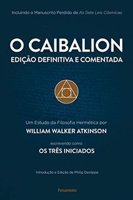 O Caibalion: Edição Definitiva e Comentada - Sabedoria Ancestral Revelada - imagem 2