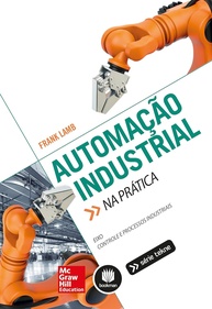 Automação Industrial na Prática: O Guia Essencial para Profissionais e Estudantes - imagem 1