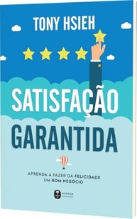 Aprenda a Criar uma Cultura de Felicidade e Sucesso com o Livro de Tony Hsieh - imagem 4