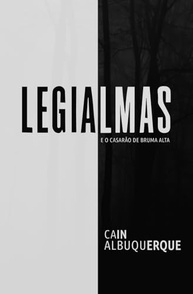 Legialmas e o Casarão de Bruma Alta: Mistério Sobrenatural e Confronto Emocional - imagem 2