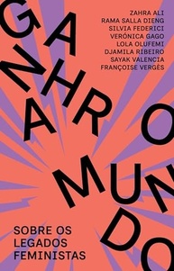 Ganhar o Mundo: Legados Feministas para Transformar o Presente - imagem 2