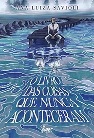O Livro das Coisas Que Nunca Aconteceram: Mistério e Realidade em um Enredo Fascinante - imagem 2