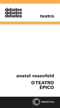 O Teatro Épico: Desvendando a Obra de Anatol Rosenfeld - imagem 1