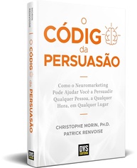 O Código da Persuasão: Domine o Neuromarketing e Conquiste Qualquer Um - imagem 1