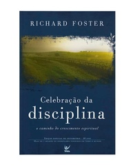 Celebração da Disciplina: O Caminho para o Crescimento Espiritual Profundo - imagem 1