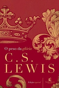 O Peso da Glória: Reflexões Inspiradoras de C. S. Lewis - imagem 2