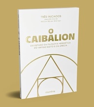 O Caibalion: Desvende a Sabedoria Hermética do Antigo Egito e Grécia - imagem 2