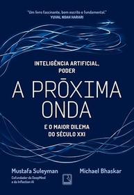 A Próxima Onda: IA, Poder e o Dilema do Século XXI | Livro Essencial - imagem 2